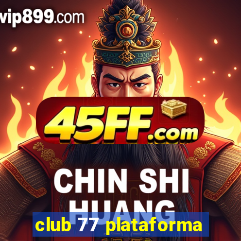 club 77 plataforma